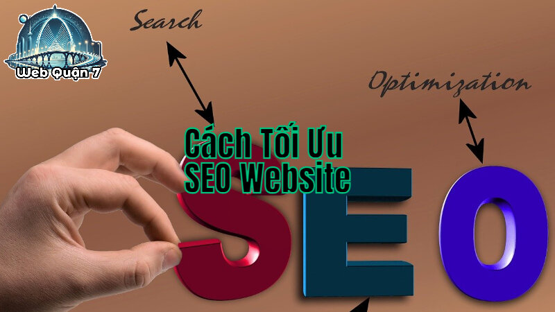 Cách Tối Ưu SEO Website Để Tăng Nhận Diện Thương Hiệu